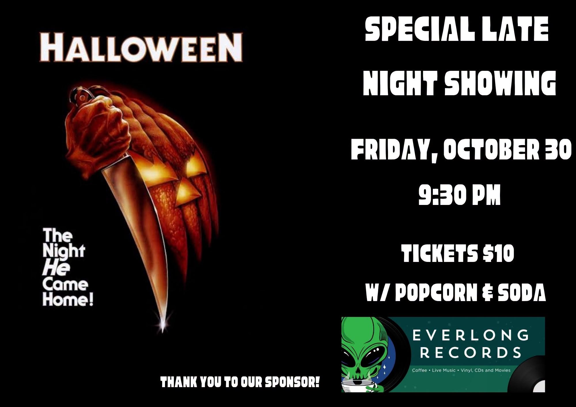 late night showing of halloween sponsored by everlong records